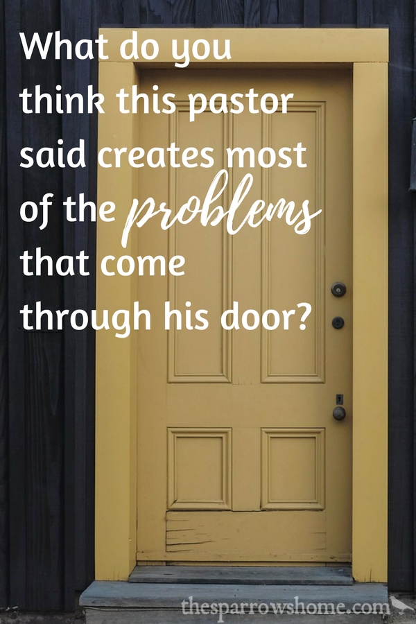 Out of all of the problems that a pastor deals with, which single thing creates most of them? It might surprise you!
