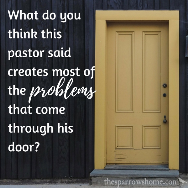 Out of all of the problems that a pastor deals with, which single thing creates most of them? It might surprise you!