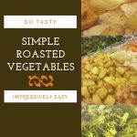 These simple roasted vegetables are an easy and impressive side dish