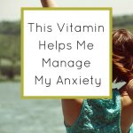 Vitamin B is great for overall brain health, and has specific benefits that can help manage anxiety and depression.