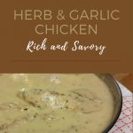 Herb & garlic skillet chicken. A quick meal that is rich and savory.
