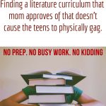 No prep. No busy work. No Kidding. Homeschoolers, this is the high school literature curriculum you've been looking for.
