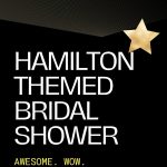 Fun and easy ideas for a Hamilton themed bridal shower. Plan a laid back, casual shower with an easy menu. Free printables too!